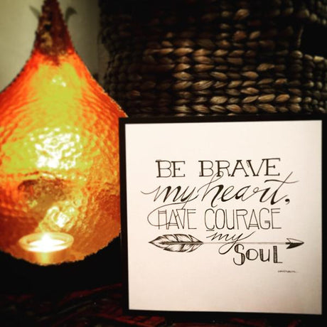 Be Brave My Heart Greeting Card